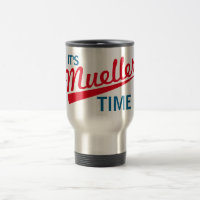 Funny "It's Mueller Time"