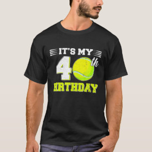 Funny It's My 40th Birthday Tennis Lover 40 Years T-Shirt