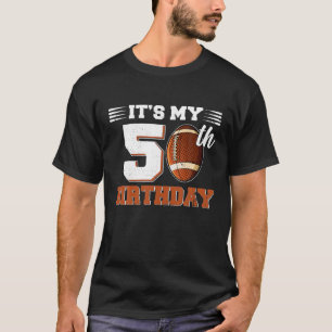 Funny It's My 50th Birthday Football Lover 50 T-Shirt