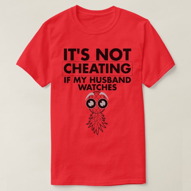 Funny Its Not Cheating If My Husband Watches Gift  T-Shirt (Design Front)