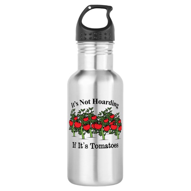 Funny It's Not Hoarding If It's Tomatoes 532 Ml Water Bottle (Front)