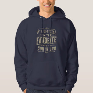 Funny It's Official I'm the Favourite Son-in-Law Hoodie
