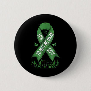 Funny Its Ok Not To Be Ok Mental Health Awareness 6 Cm Round Badge
