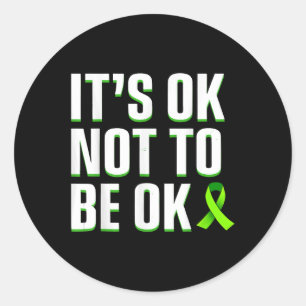 Funny Its Ok Not To Be Ok Mental Health Awareness Classic Round Sticker