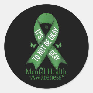 Funny Its Ok Not To Be Ok Mental Health Awareness Classic Round Sticker