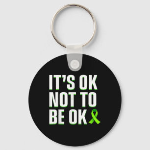 Funny Its Ok Not To Be Ok Mental Health Awareness Key Ring