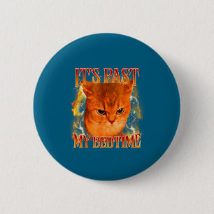 Funny It's Past My Bedtime Cat Meme Animals Humor 6 Cm Round Badge