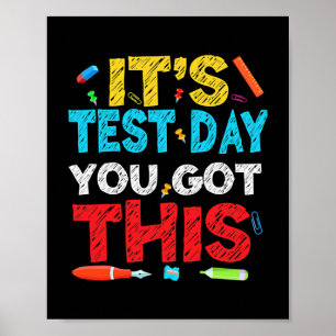 Funny It's Test Day You Got This Testing Day Poster