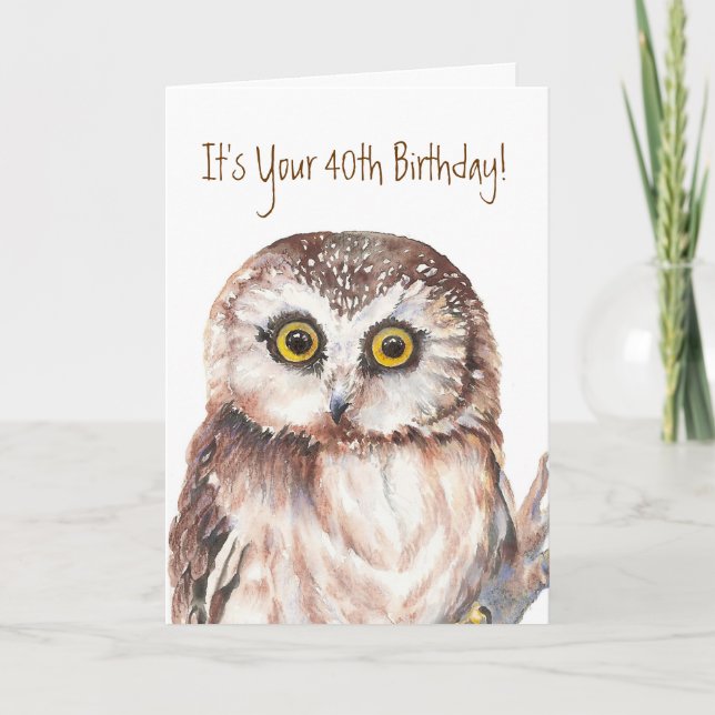 Funny,It's Your 40th Birthday! Shocked at Age, Owl Card (Front)