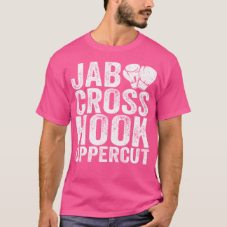 Funny Jab Cross Hook Uppercut Boxer Workout Kickbo T-Shirt
