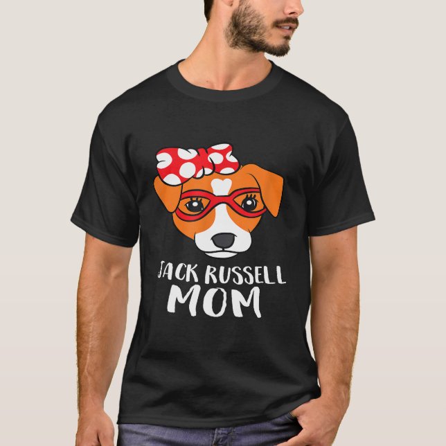 Funny Jack Russel Terrier Dog Mum Jack Russell T-Shirt (Front)