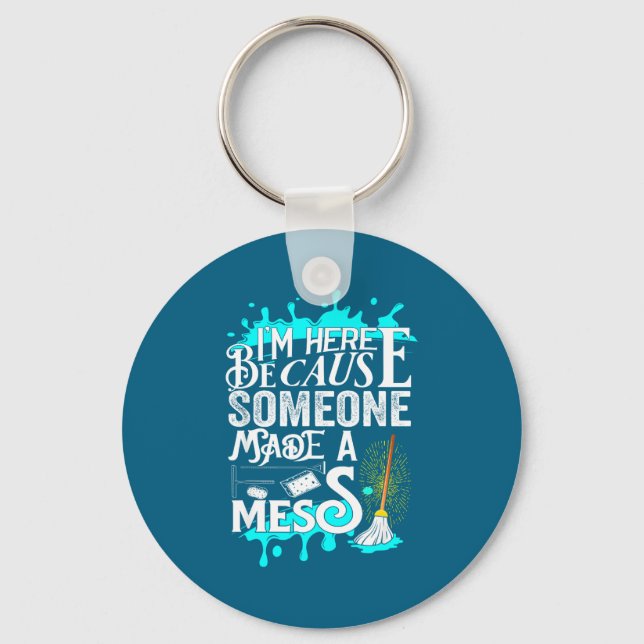 Funny Janitor Quote For Men And Women Cleaners And Key Ring (Front)
