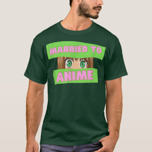 Funny Japanese Anime Married to Anime Japan Cultu T-Shirt