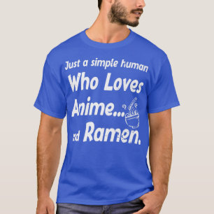 Funny Japanese Just a simple Human Who Loves Anime T-Shirt