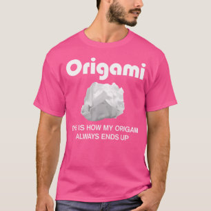 Funny Japanese Origami Paper Folding Saying T-Shirt