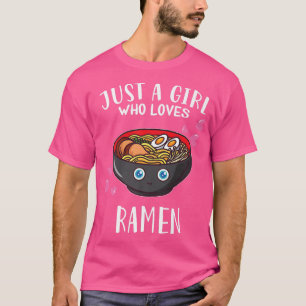 Funny Japanese Ramen Lover Just A Girl Who Loves R T-Shirt