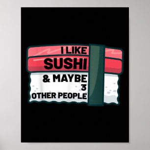 Funny Japanese Sushi Lover Quote Gift Graphic Poster