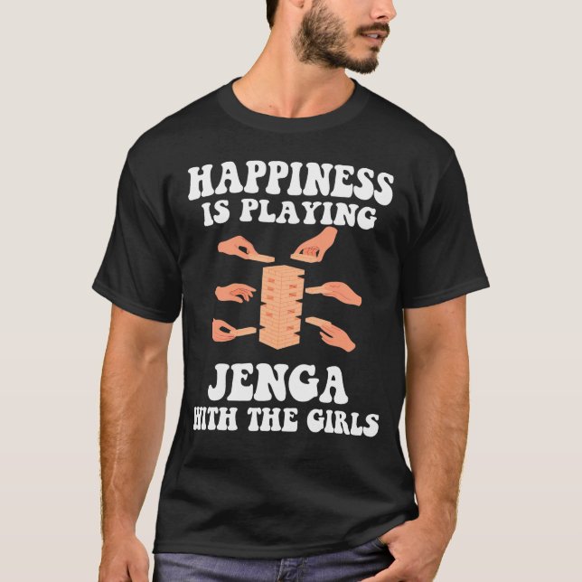 Funny Jenga Cool Happiness Is Playing Jenga Girls  T-Shirt (Front)