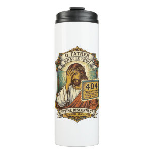 Funny Jesus 404 Error Web Developer Programmer Hum Thermal Tumbler