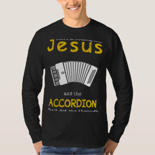 Funny Jesus & Accordion Slogan Tee Humourous Mus