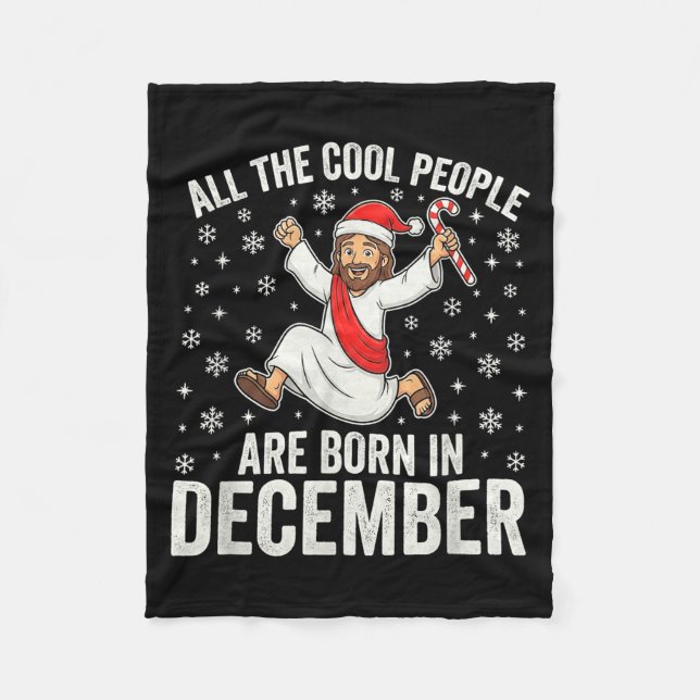 Funny Jesus Born In December Christmas Birthday Hu Fleece Blanket (Front)
