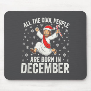 Funny Jesus Born In December Christmas Birthday Hu Mouse Mat