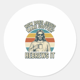 Funny Jesus Coffee Vintage Engraving Shirt Design_ Classic Round Sticker