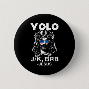 Funny jesus easter resurrection yolo j_k brb meme 6 cm round badge