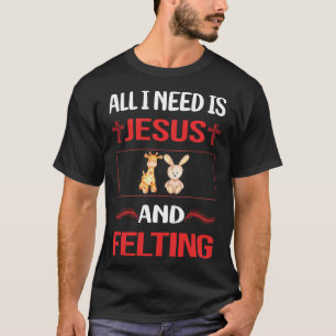 Funny Jesus Felting Felt Felter T-Shirt