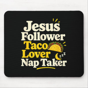 Funny Jesus Follower Taco Nap Sleeping Lover Mouse Mat