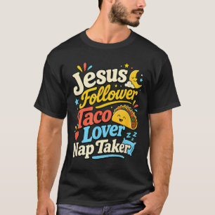 Funny Jesus Follower Taco Nap Sleeping Lover T-Shirt