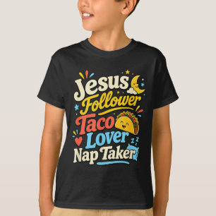 Funny Jesus Follower Taco Nap Sleeping Lover T-Shirt