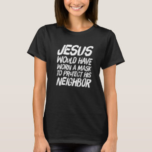 Funny Jesus Fully Vaccinated Wear A Mask Science I T-Shirt