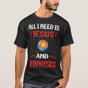 Funny Jesus Geophysics Geophysicist T-Shirt
