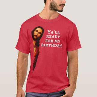 Funny Jesus Happy Birthday Christmas Gift T-Shirt