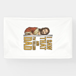 Funny Jesus I Saw That and Im Telling Dad Design_1 Banner