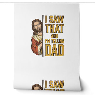 Funny Jesus I Saw That and Im Telling Dad Design_1 Wallpaper