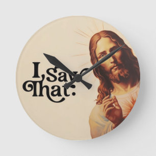 Funny Jesus I Saw That Art   Christian Humour Gift Round Clock