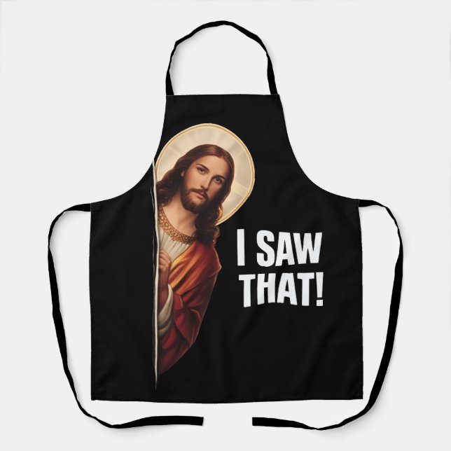 Funny Jesus "I Saw That" Christian meme design Apron (Front)