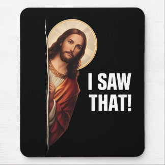 Funny Jesus "I Saw That" Christian meme design Mouse Mat