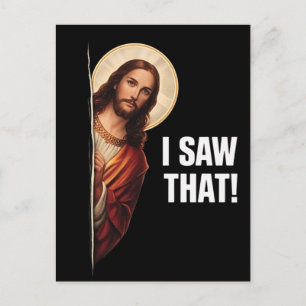 Funny Jesus "I Saw That" Christian meme design Postcard