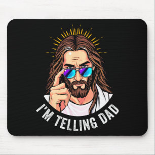 Funny Jesus I'm Telling Dad Religious Mouse Mat