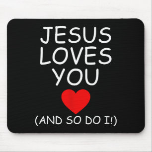 Funny Jesus Loves You And So Do I Jesus Christian Mouse Mat