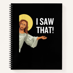 Funny Jesus Meme I Saw That Christian Quote God Is Notebook