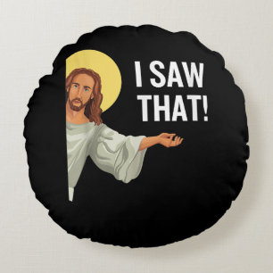 Funny Jesus Meme I Saw That Christian Quote God Is Round Cushion