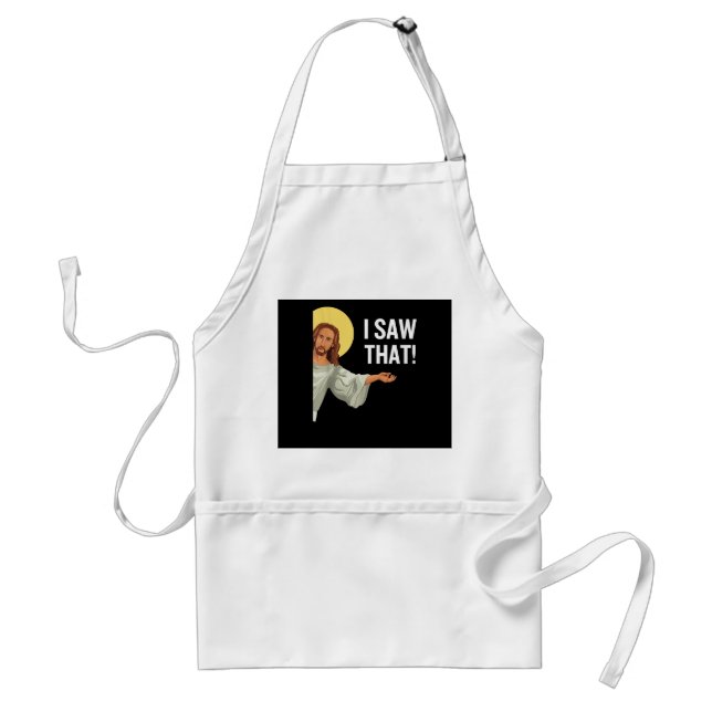 Funny Jesus Meme I Saw That Christian Quote God Is Standard Apron (Front)