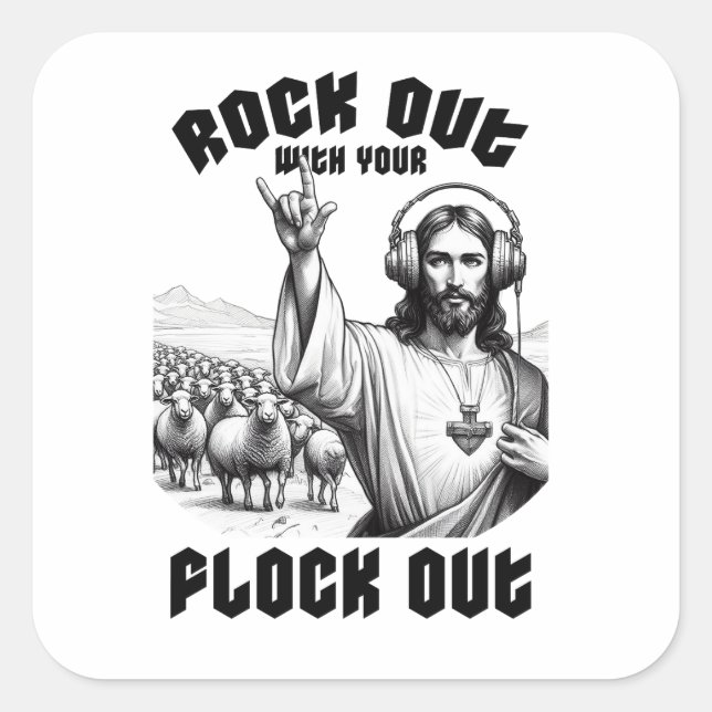 Funny Jesus Rock Out with your Flock Out Square Sticker (Front)