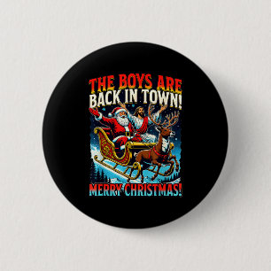 Funny Jesus Santa The Boys Are Back In Town Merry  6 Cm Round Badge