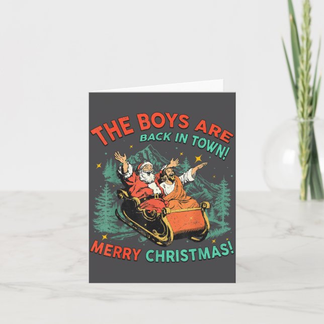 Funny Jesus Santa The Boys Are Back In Town Merry  Card (Front)