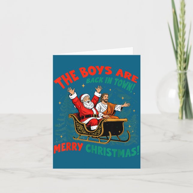 Funny Jesus Santa The Boys Are Back In Town Merry  Card (Front)